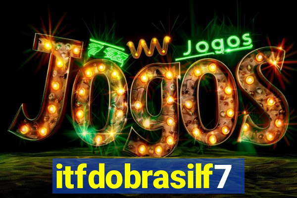 itfdobrasilf7