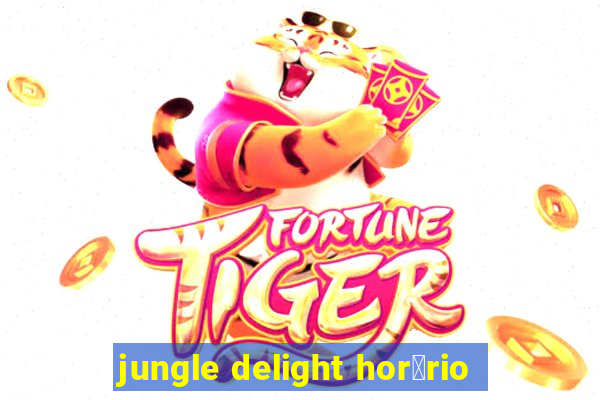 jungle delight hor谩rio