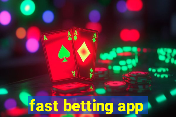 fast betting app