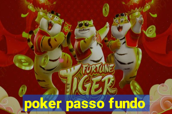 poker passo fundo