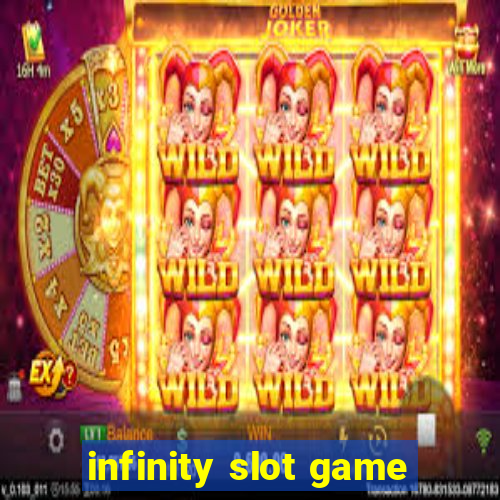 infinity slot game