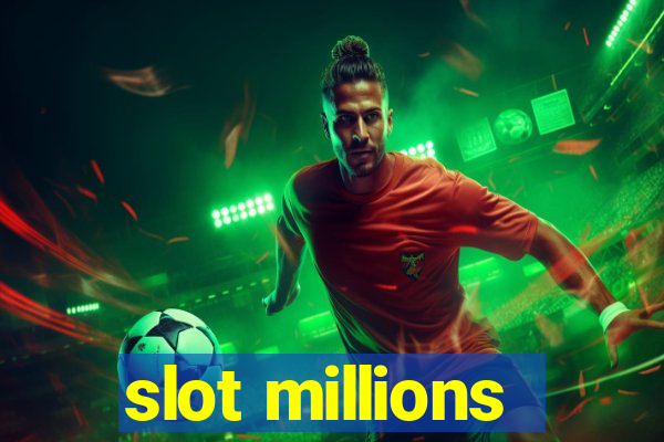 slot millions