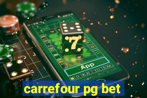 carrefour pg bet