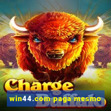 win44.com paga mesmo