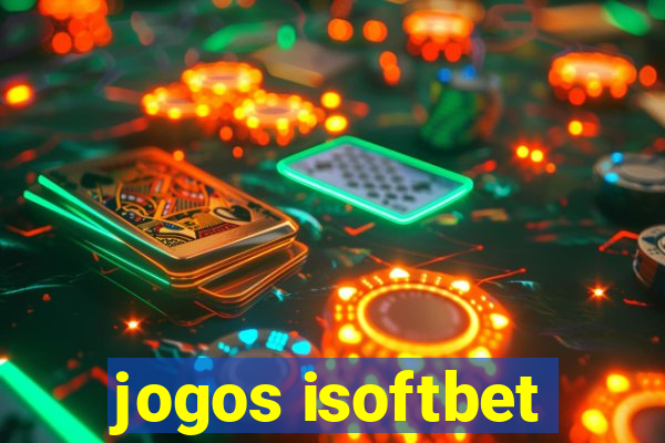 jogos isoftbet