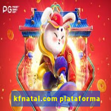 kfnatal.com plataforma