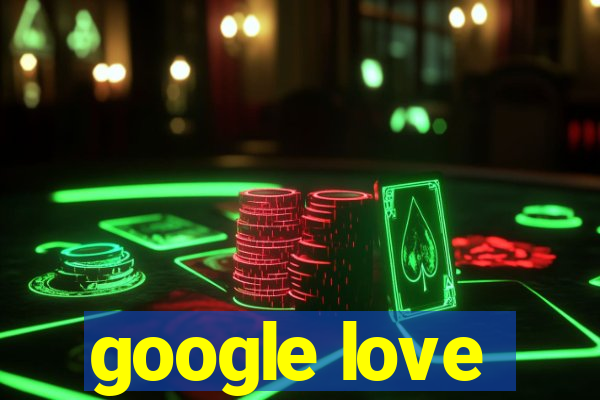 google love