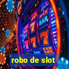 robo de slot