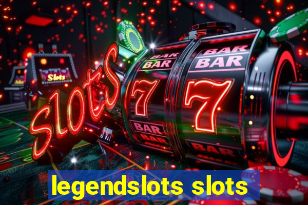 legendslots slots