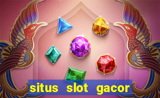 situs slot gacor terbaru hari ini