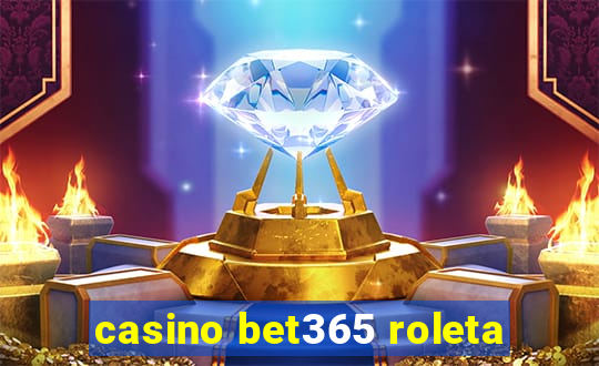 casino bet365 roleta