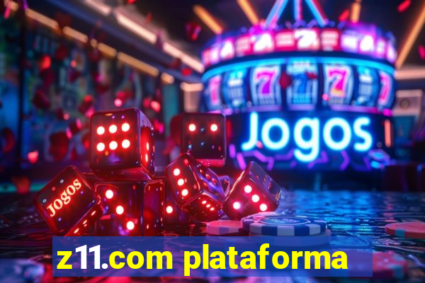 z11.com plataforma