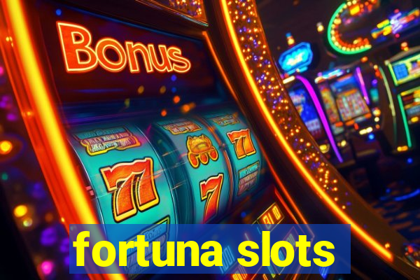 fortuna slots