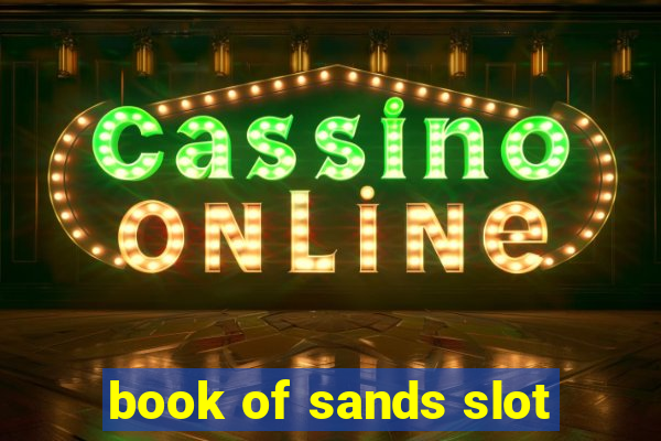 book of sands slot