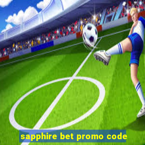 sapphire bet promo code