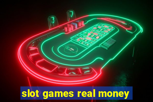 slot games real money