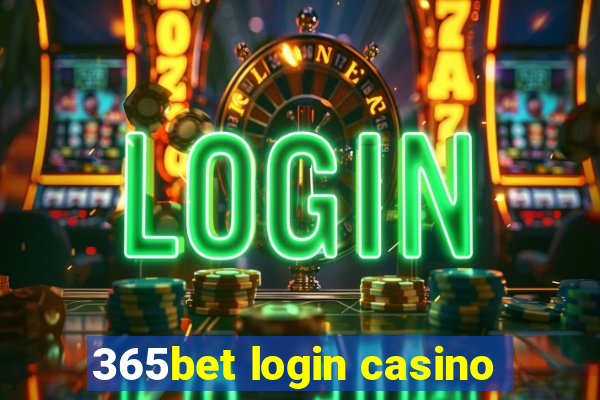 365bet login casino