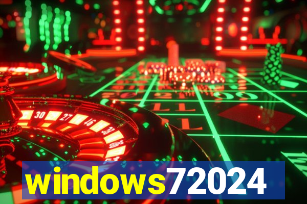 windows72024