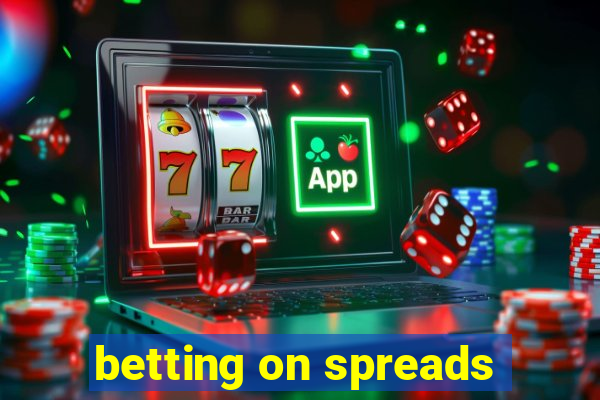 betting on spreads