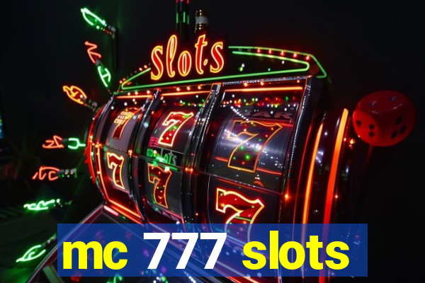 mc 777 slots