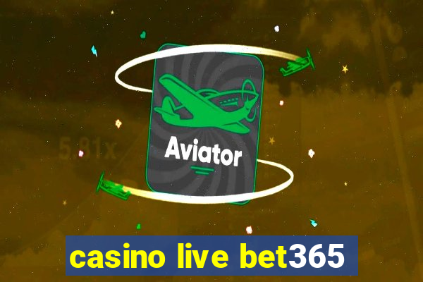 casino live bet365