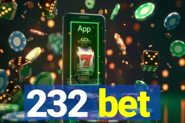 232 bet