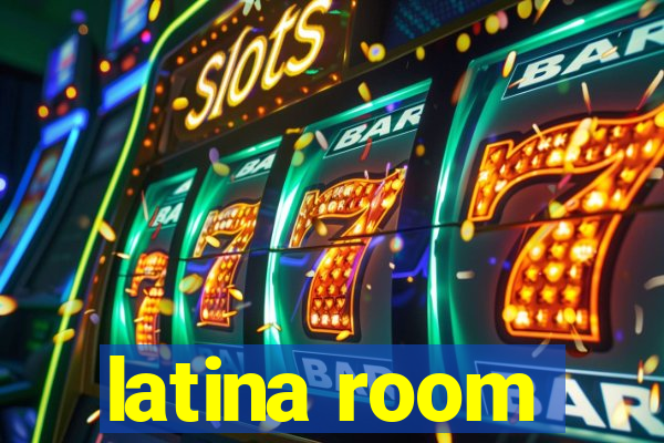 latina room