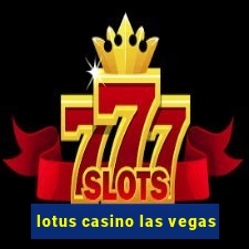 lotus casino las vegas