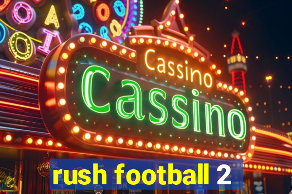 rush football 2