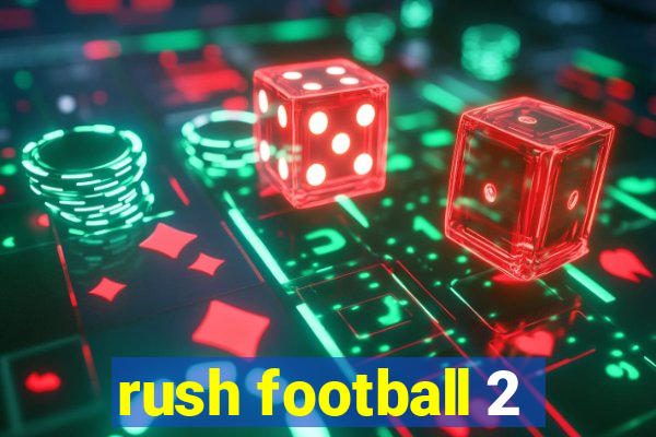 rush football 2