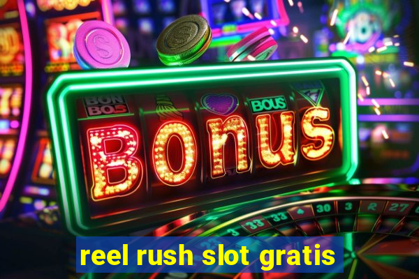 reel rush slot gratis