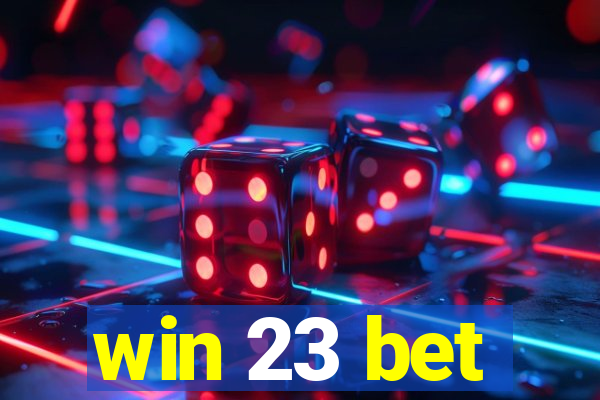 win 23 bet