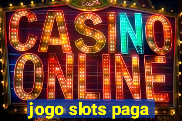 jogo slots paga