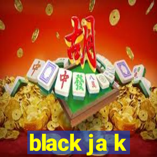 black ja k