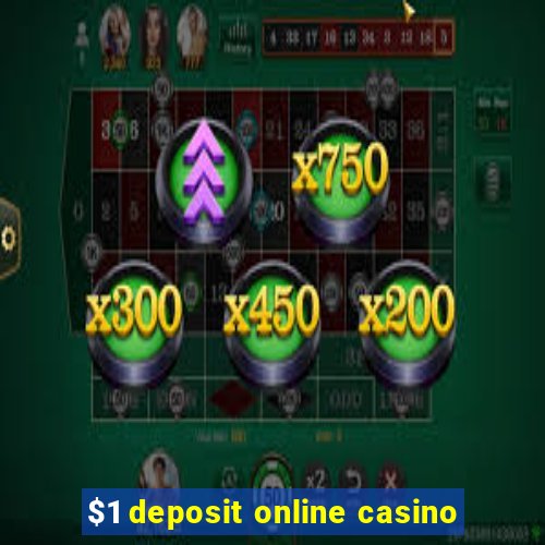 $1 deposit online casino