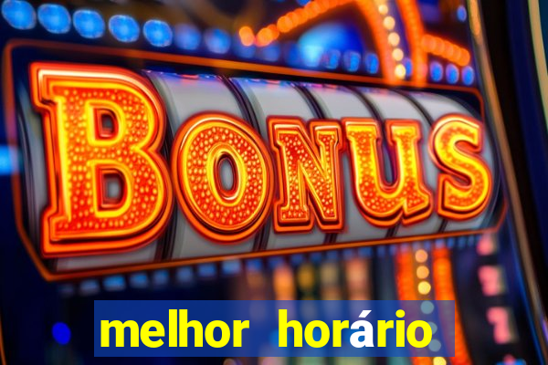 melhor horário para jogar fortune