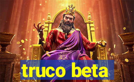 truco beta