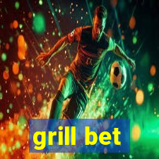 grill bet