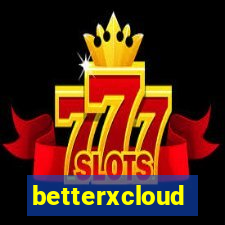 betterxcloud