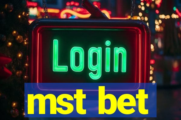 mst bet