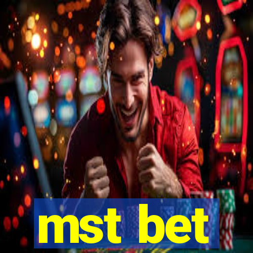 mst bet