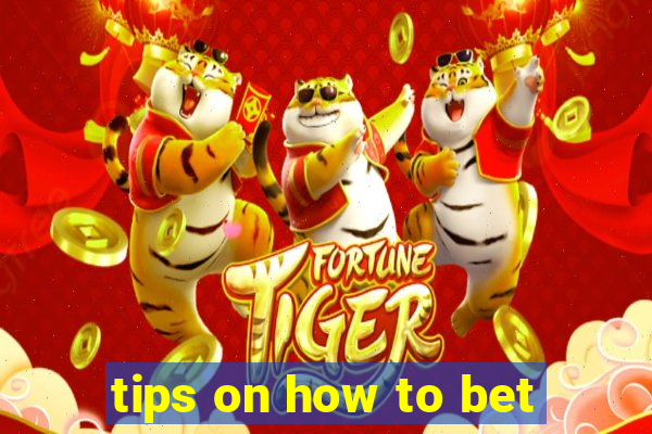 tips on how to bet