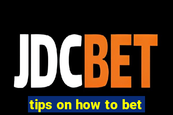 tips on how to bet