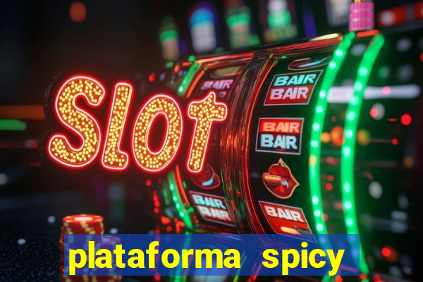 plataforma spicy bet é confiável