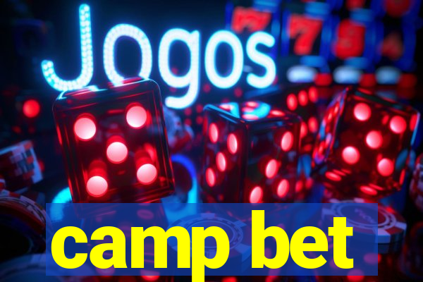 camp bet