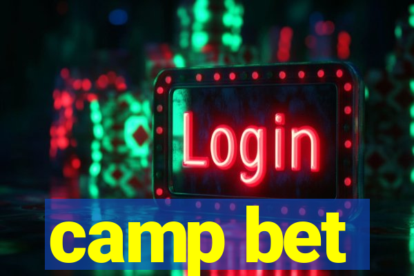 camp bet