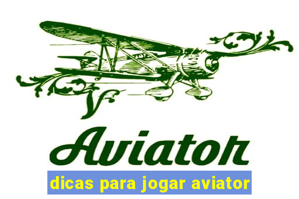 dicas para jogar aviator