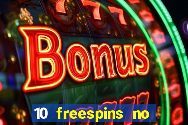 10 freespins no deposit casino 2021