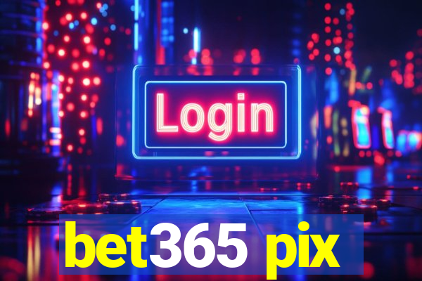 bet365 pix