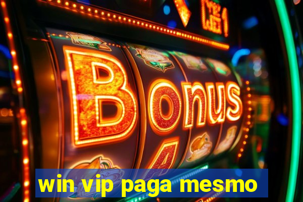 win vip paga mesmo